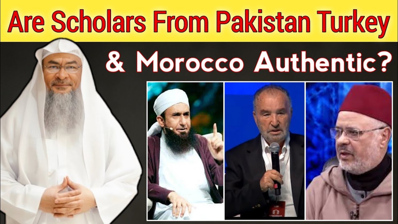 Are the Scholars from Pakistan, Turkey, and Morocco Authentic | Sheikh Assim Al Hakeem