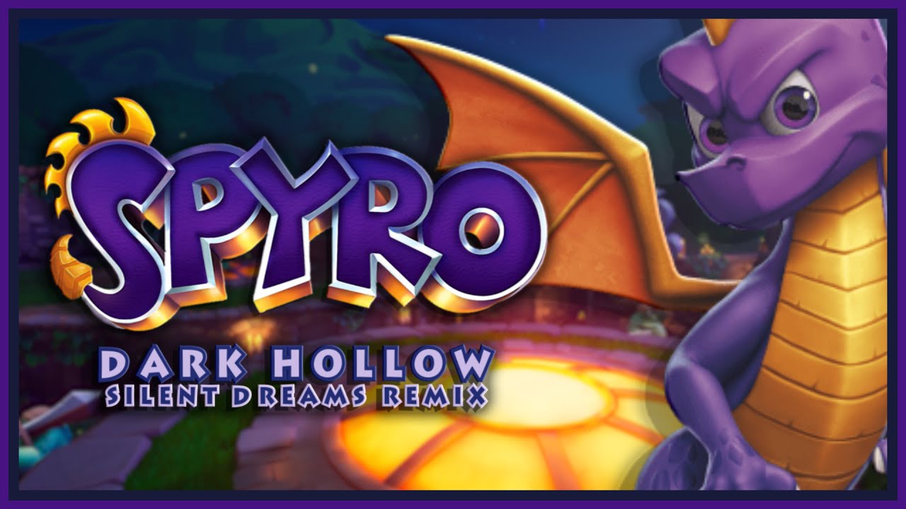 Spyro 1 / Reignited Triology - Dark Hollow | Silent Dreams Remix