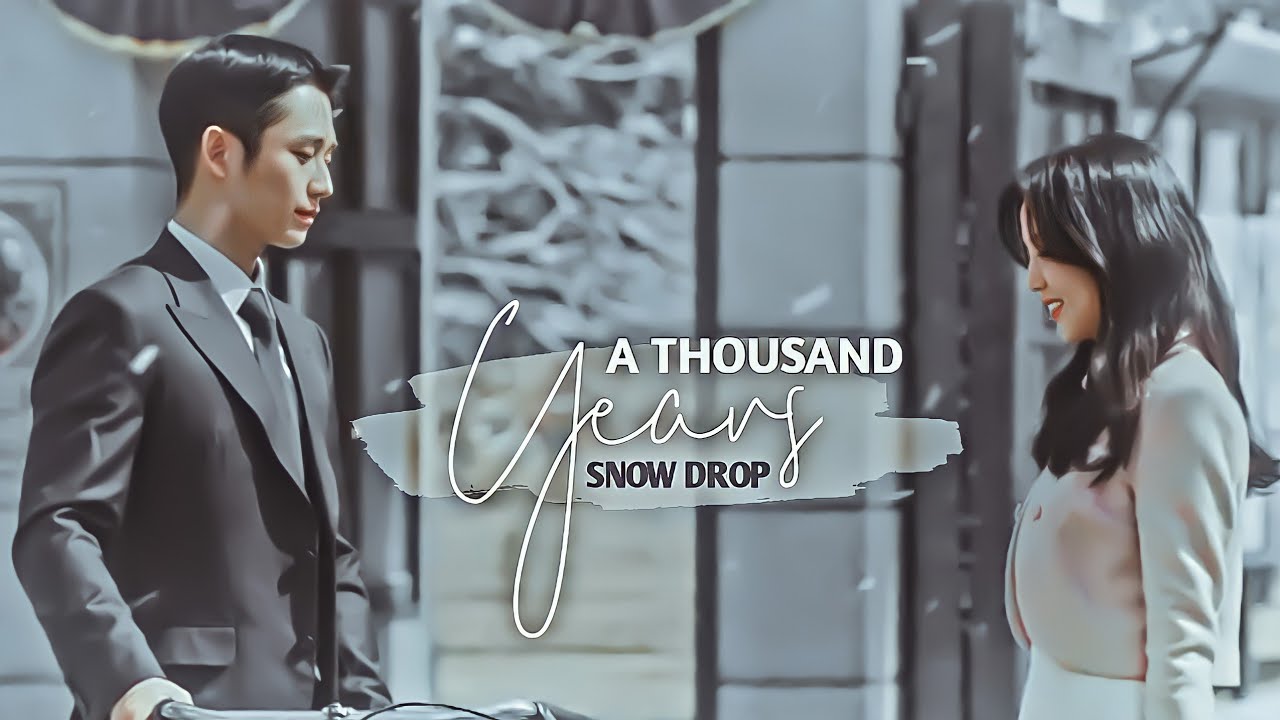 𝙇𝙞𝙢 𝙎𝙤𝙤-𝙝𝙤 𝙓 𝙀𝙪𝙣 𝙔𝙚𝙤𝙣𝙜-𝙍𝙤»A Thousand years//Snowdrop [FMV]