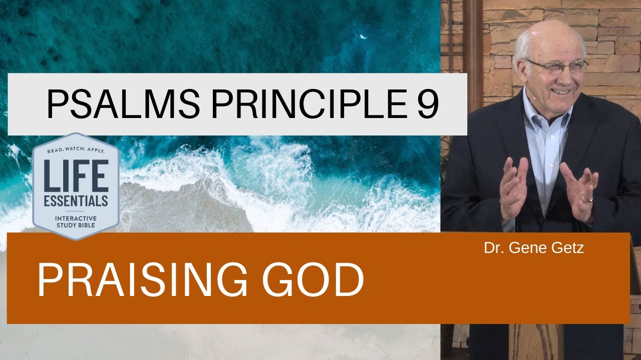 Psalms Principle 9: Praising God (Psalm 9)