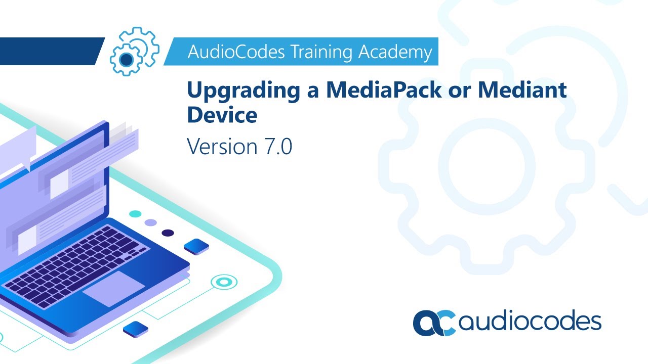 Upgrading a MediaPack or Mediant Device - Version 7.0