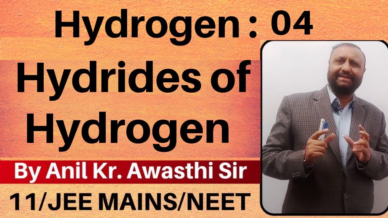 hydrogen 04 :  Hydrides of hydrogen IIT JEE MAINS/NEET