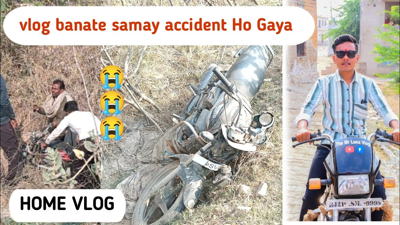 😱 Vlog Banate Waqt Bhayanak Accident Ho Gaya | Reality of Vlogging .