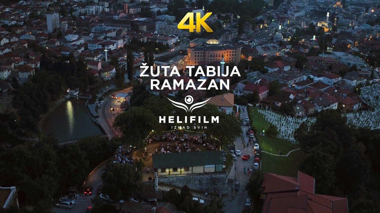 4K Zuta tabija - Ramazan - Sarajevo - Hor Rejjan - Ramazanska vecer - Snimci iz zraka - Ljepote BiH