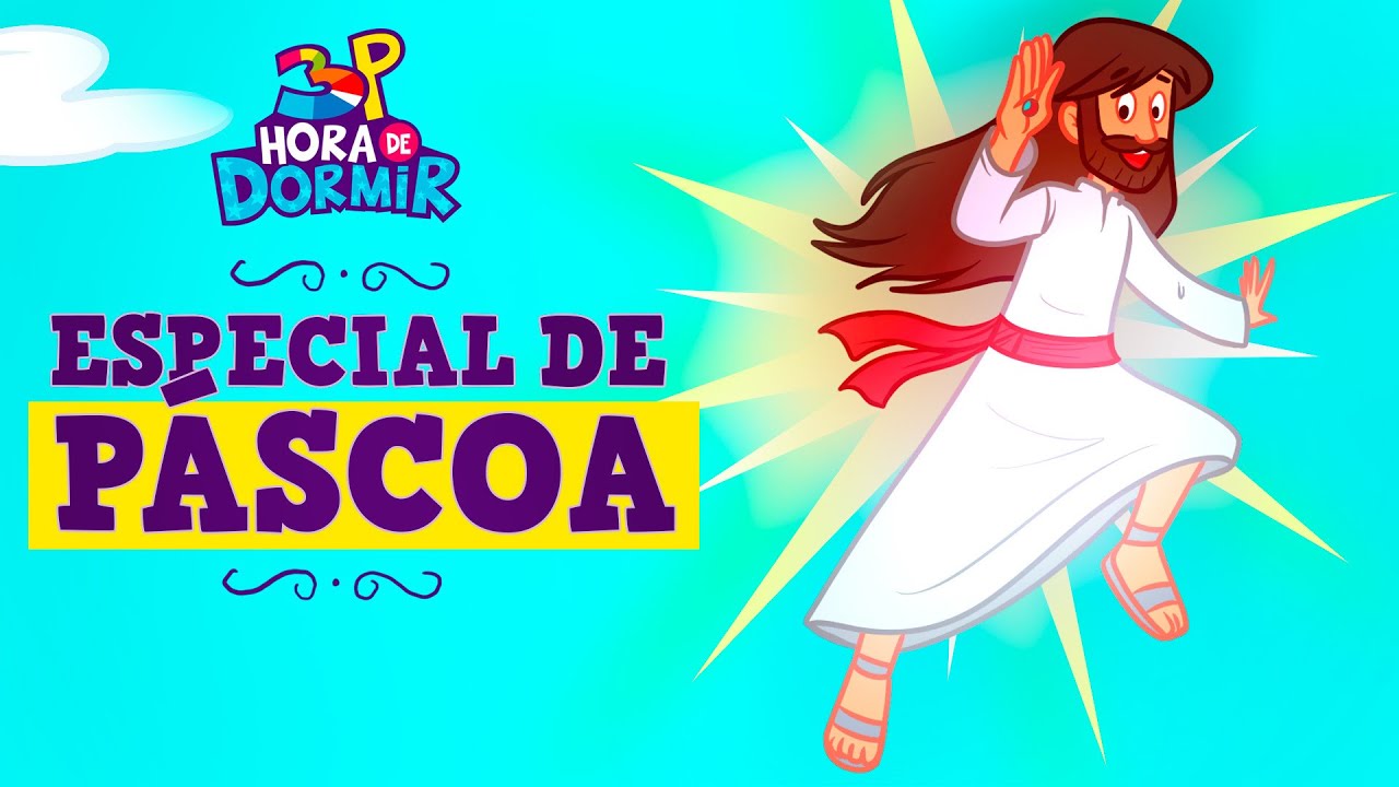 O Verdadeiro Significado da Páscoa - 3 Palavrinhas - Historinhas Para Dormir