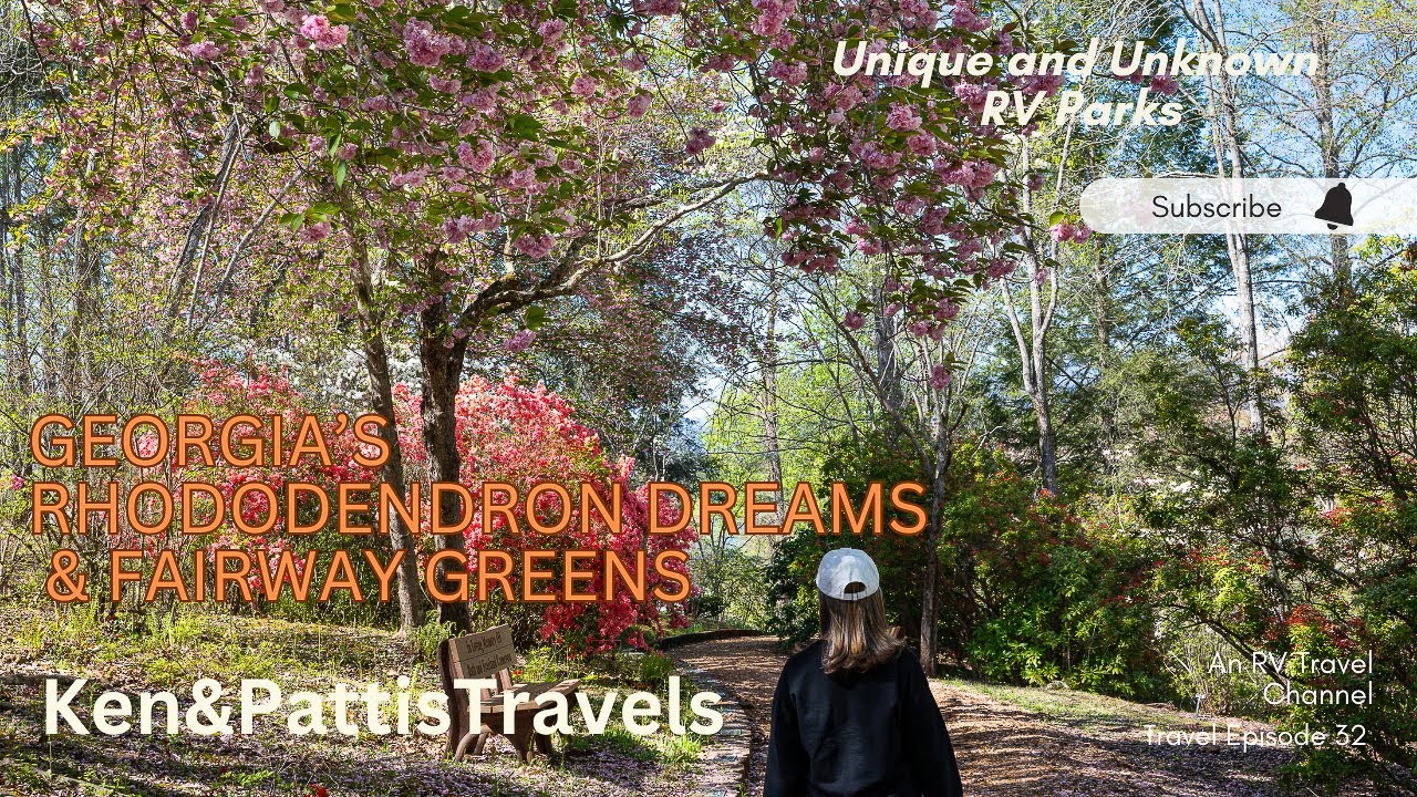 Rhododendron Dreams & Fairway Greens.   Georgia's Best Unknown RV Parks!
