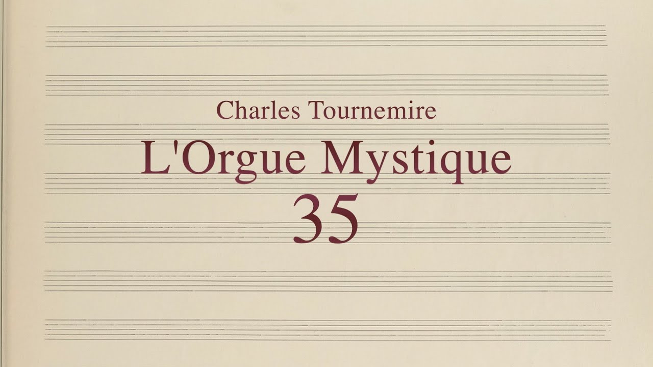 Charles Tournemire, L’Orgue Mystique, No. 35 - In Assumptione Beatae Mariae Virginis