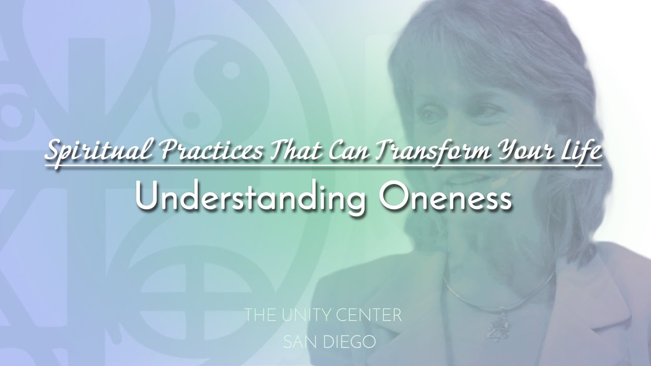 Spiritual Practices That Can Transform Your Life | Understanding Oneness | Full Lesson