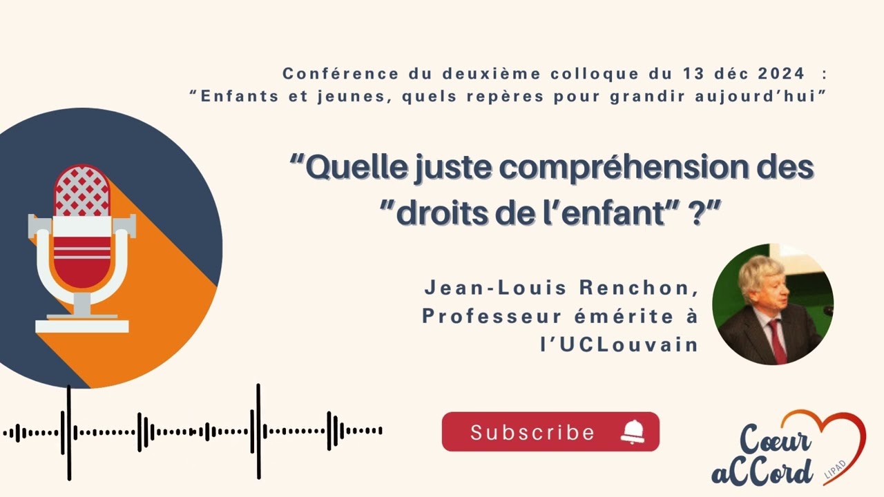 #5 “Quelle juste compréhension des ”droits de l’enfant” ?” - Jean-Louis Renchon, Professeur à l’UCL