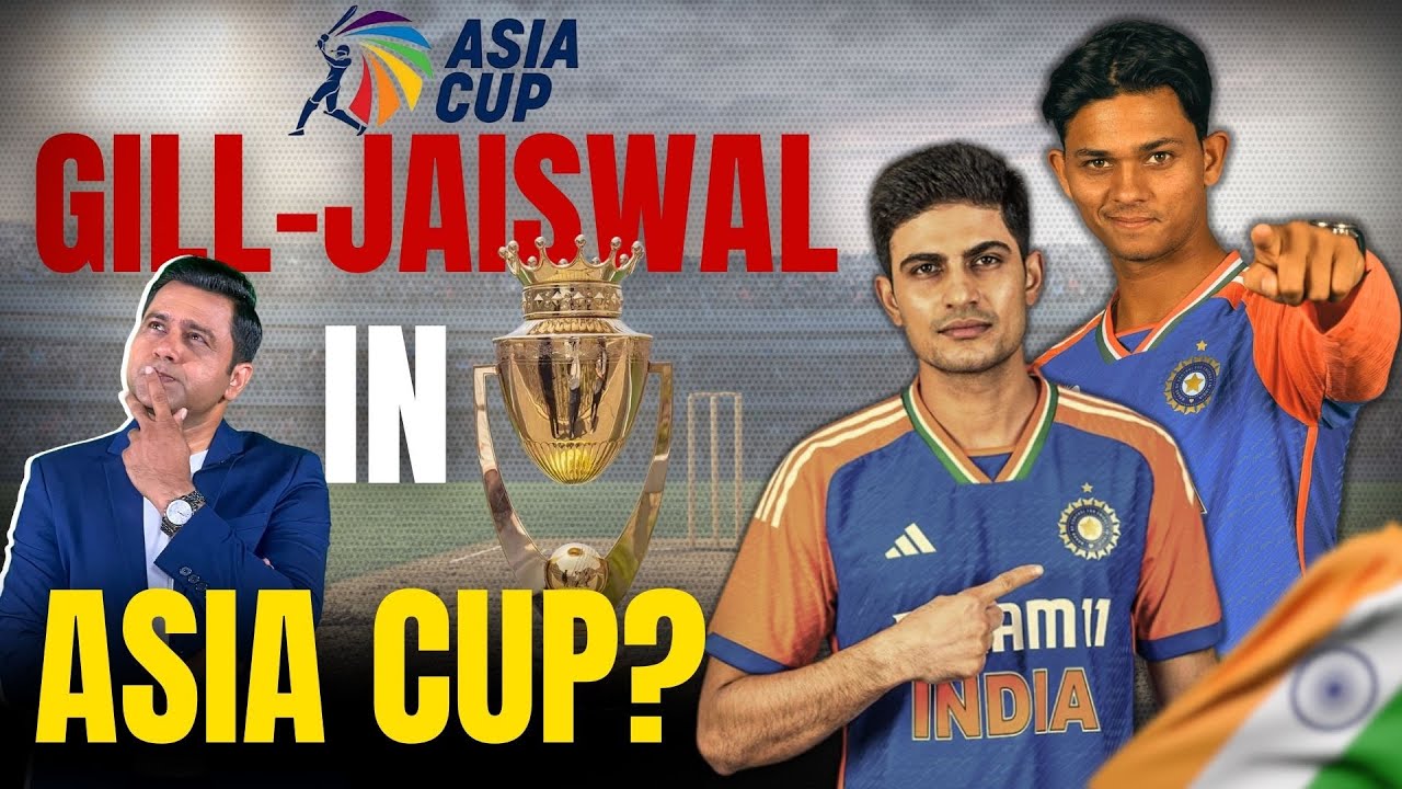 Gill-Yashasvi for #AsiaCup? | #Aakashvani