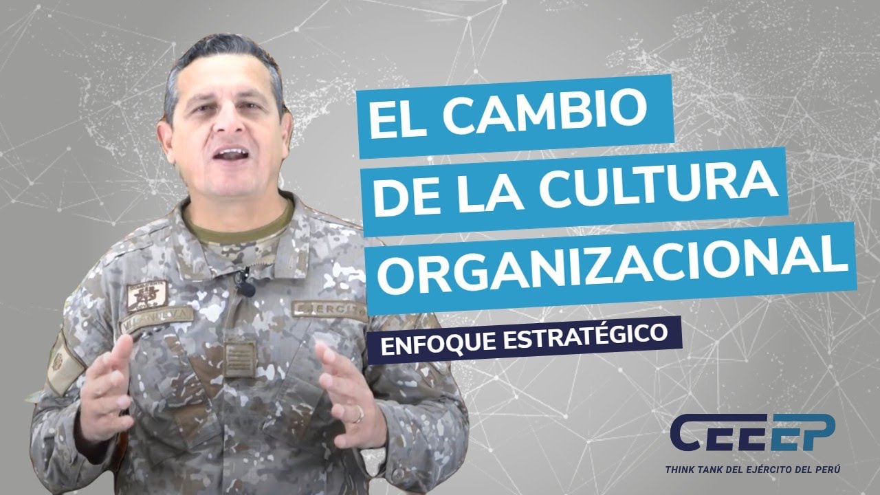 El Cambio de la Cultura Organizacional | Enfoque Estratégico
