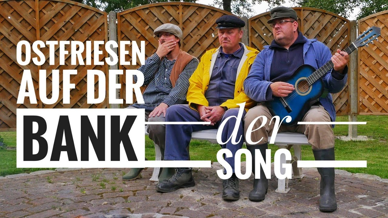 Ostfriesen auf der Bank - der Song | +mit Bildern