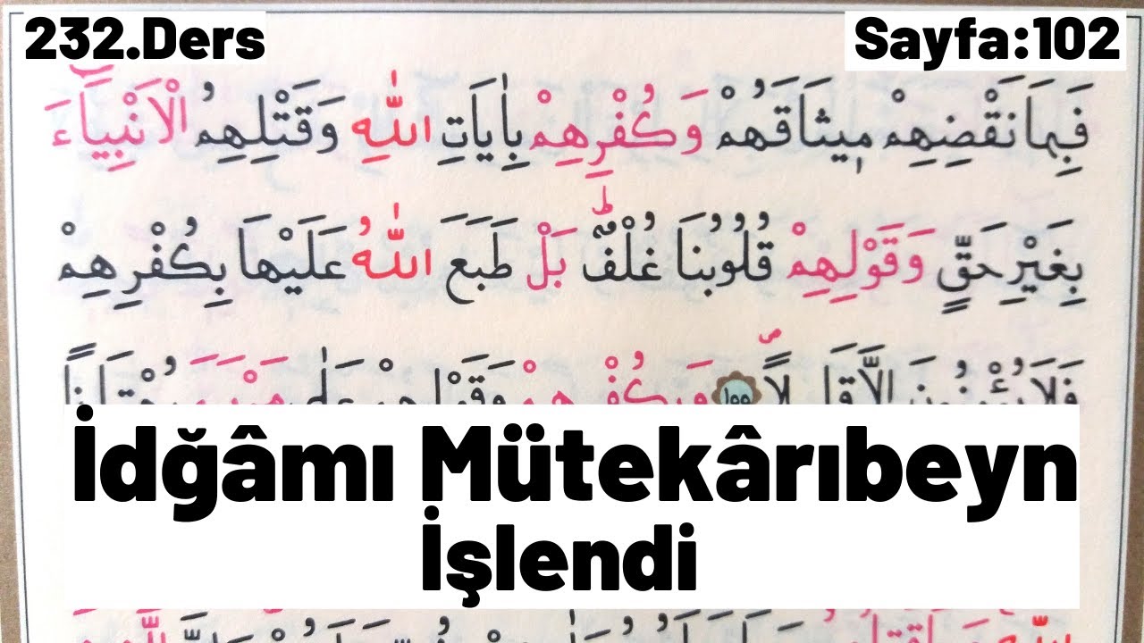 232.Ders: KUR'ANI YENİ ÖĞRENEN İÇİN TECVİTLİ OKUMA, Nisa, 155-162. ayetler. Sayfa:102, Cüz:13