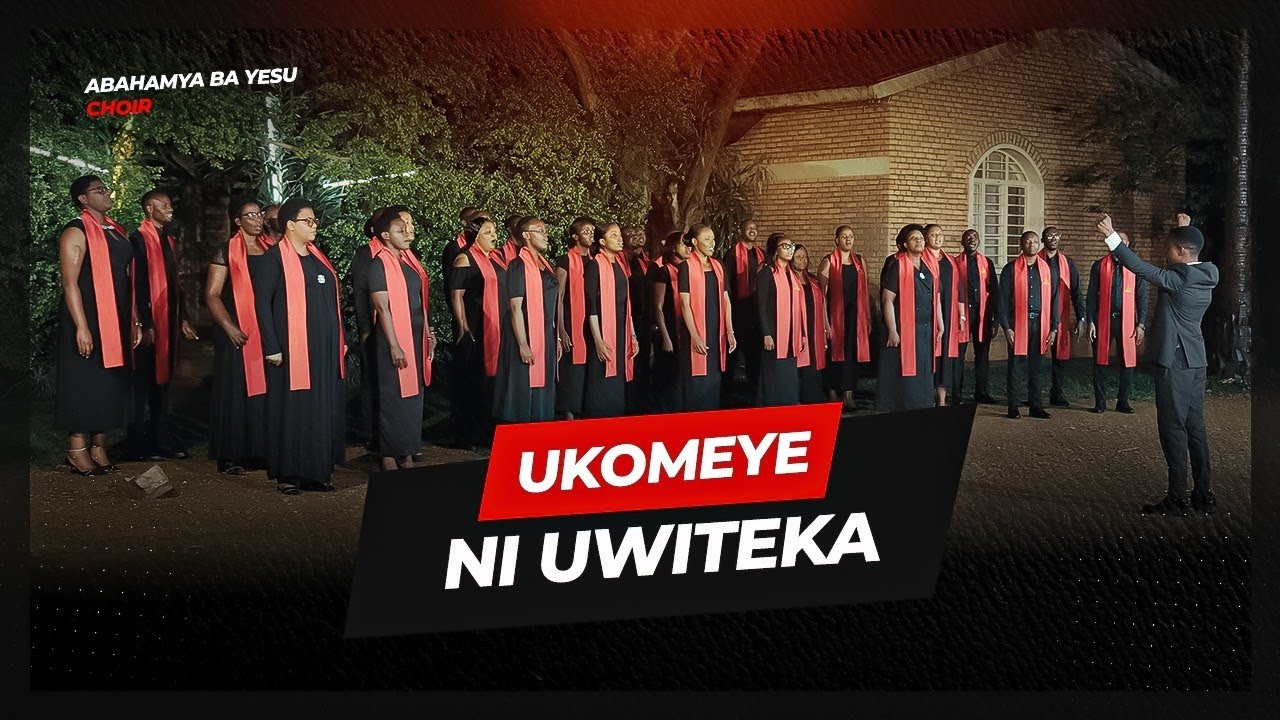 UKOMEYE -  (UHAMBAYE EP/S3) - Abahamya Ba Yesu Family Choir 🎶🇷🇼