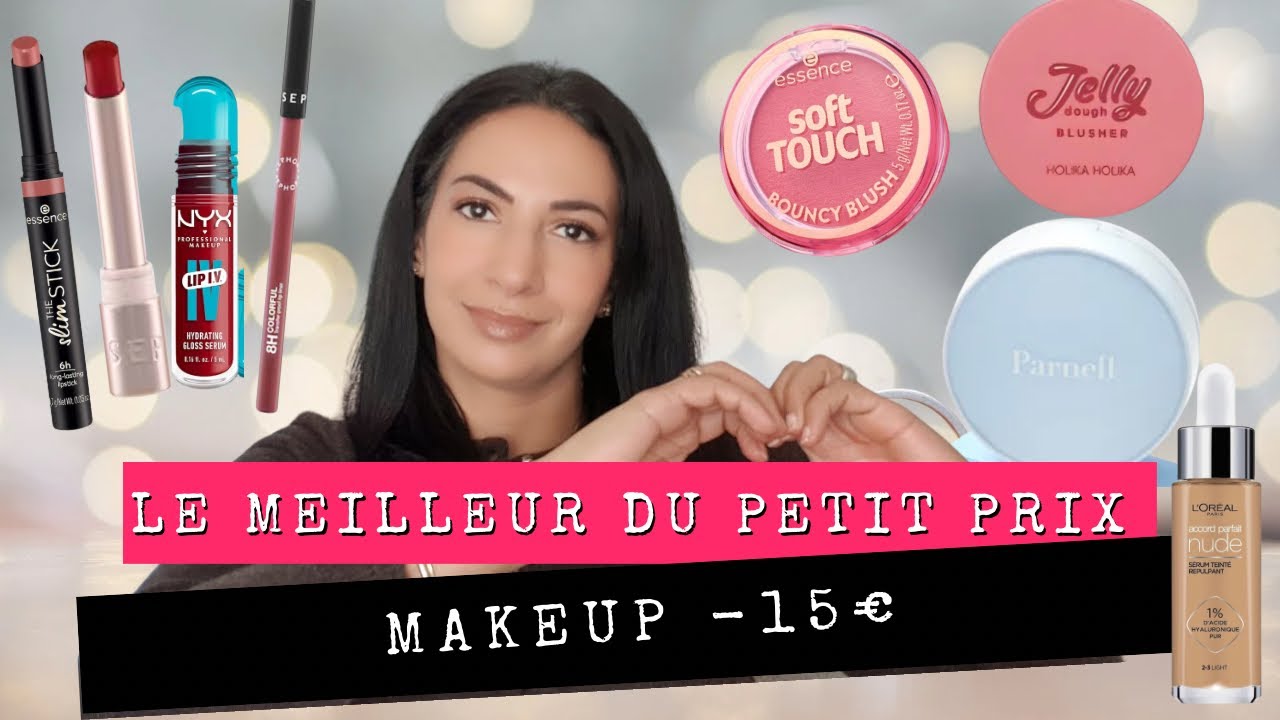 LE MEILLEUR DU MAKEUP PETIT PRIX -15 euros