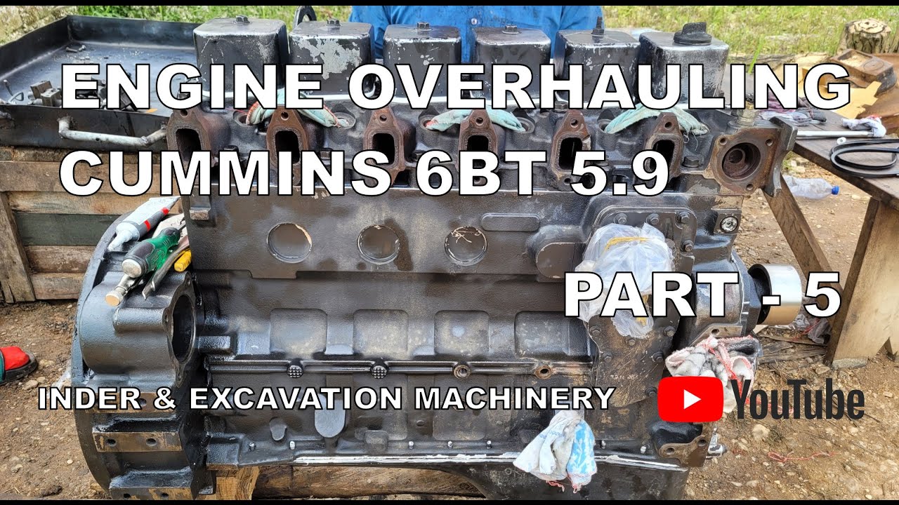 ENGINE OVERHAULING CUMMINS 6BT 5.9  | ENGINE REBUILED | HYUNDAI,TATA HITACHI,JCB,SANY,XCMG  PART 5