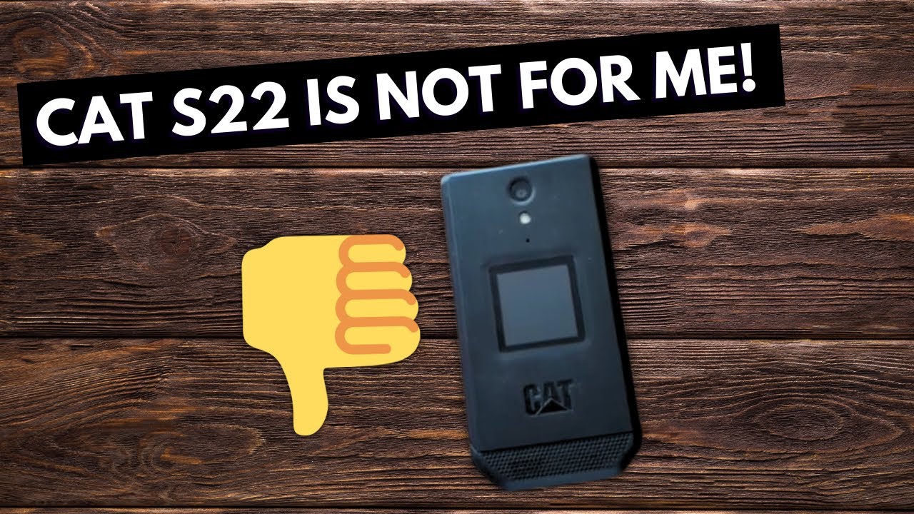 CAT S22 Flip Phone Flops & New Devices | Digital Minimalism Update