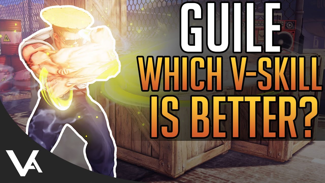 SFV - Guile New V-Skill Comparison! Which Is Better? Breakdown For Street Fighter 5 Champion Edition