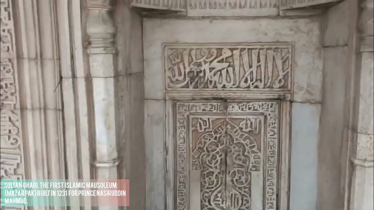 Sultan Ghari, the first Islamic Mausoleum (mazar pak) built in 1231 for Prince Nasiruddin Mahmud.