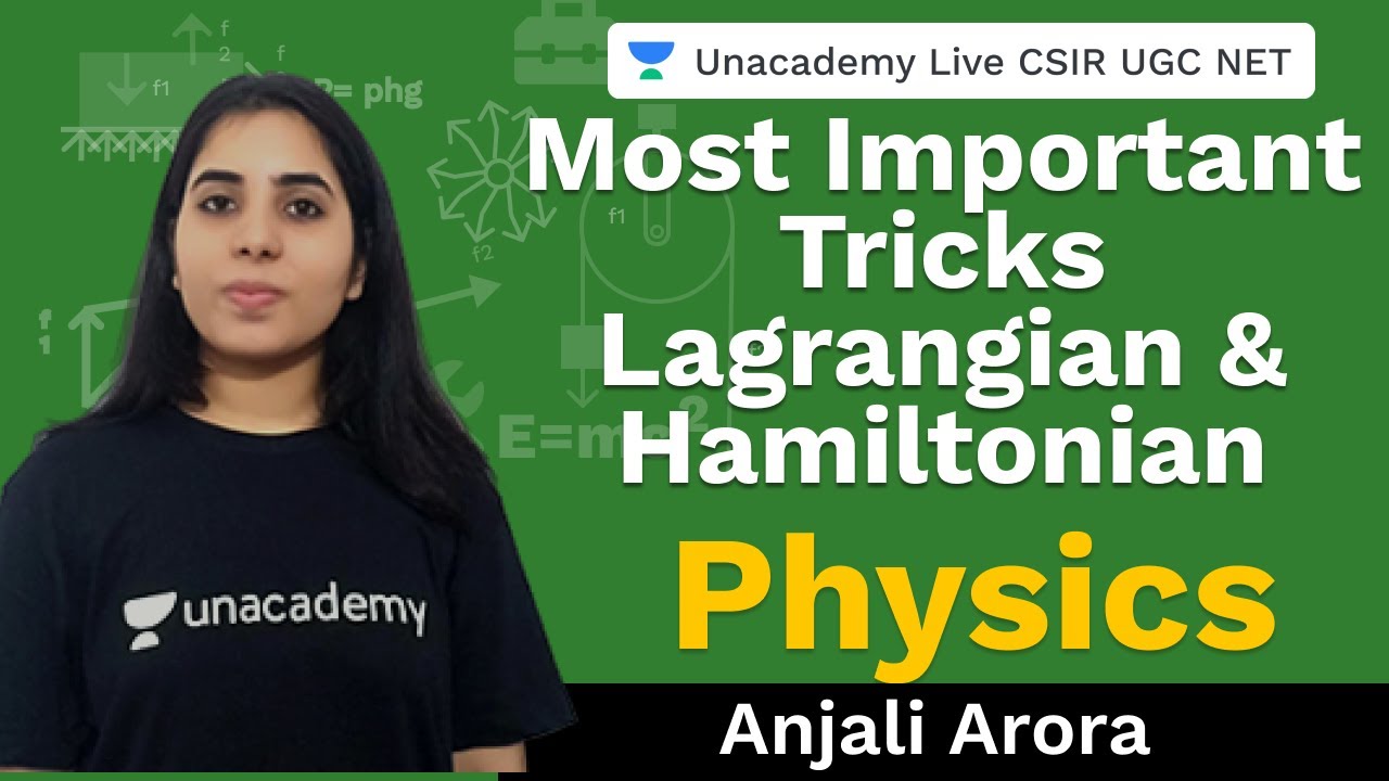 Most important tricks -Lagrangian & Hamiltonian |Physics |Unacademy Live CSIR UGC NET | Anjali Arora