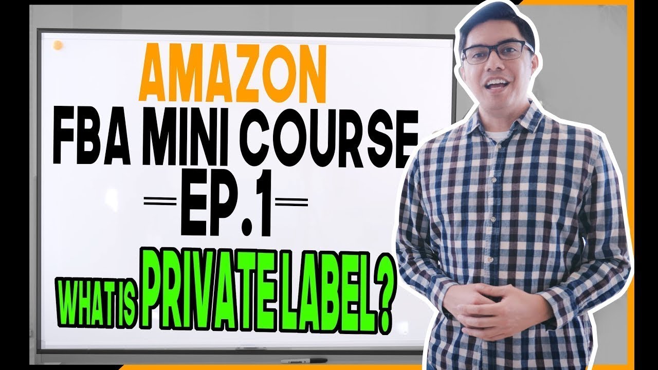 AMAZON FBA MINI COURSE | Ep.1 WHAT IS PRIVATE LABEL? (Step-by-Step)