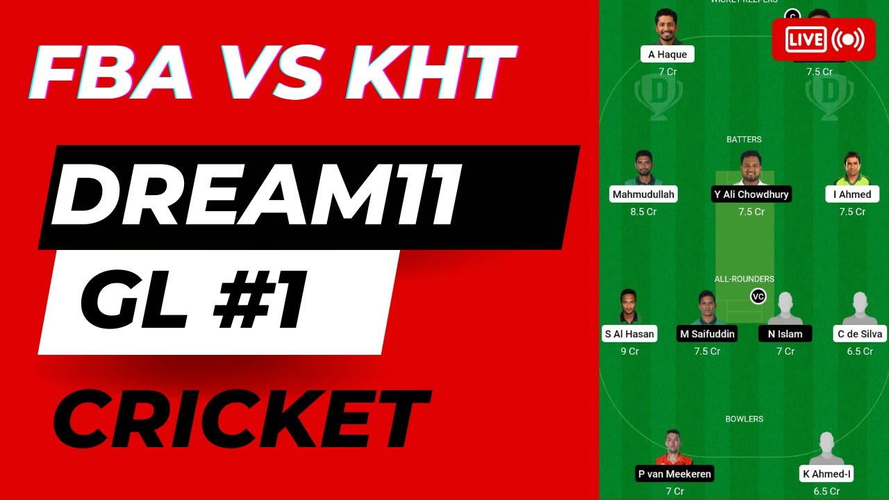 FBA VS KHT DREAM11 GL#1 DREAM TEAM