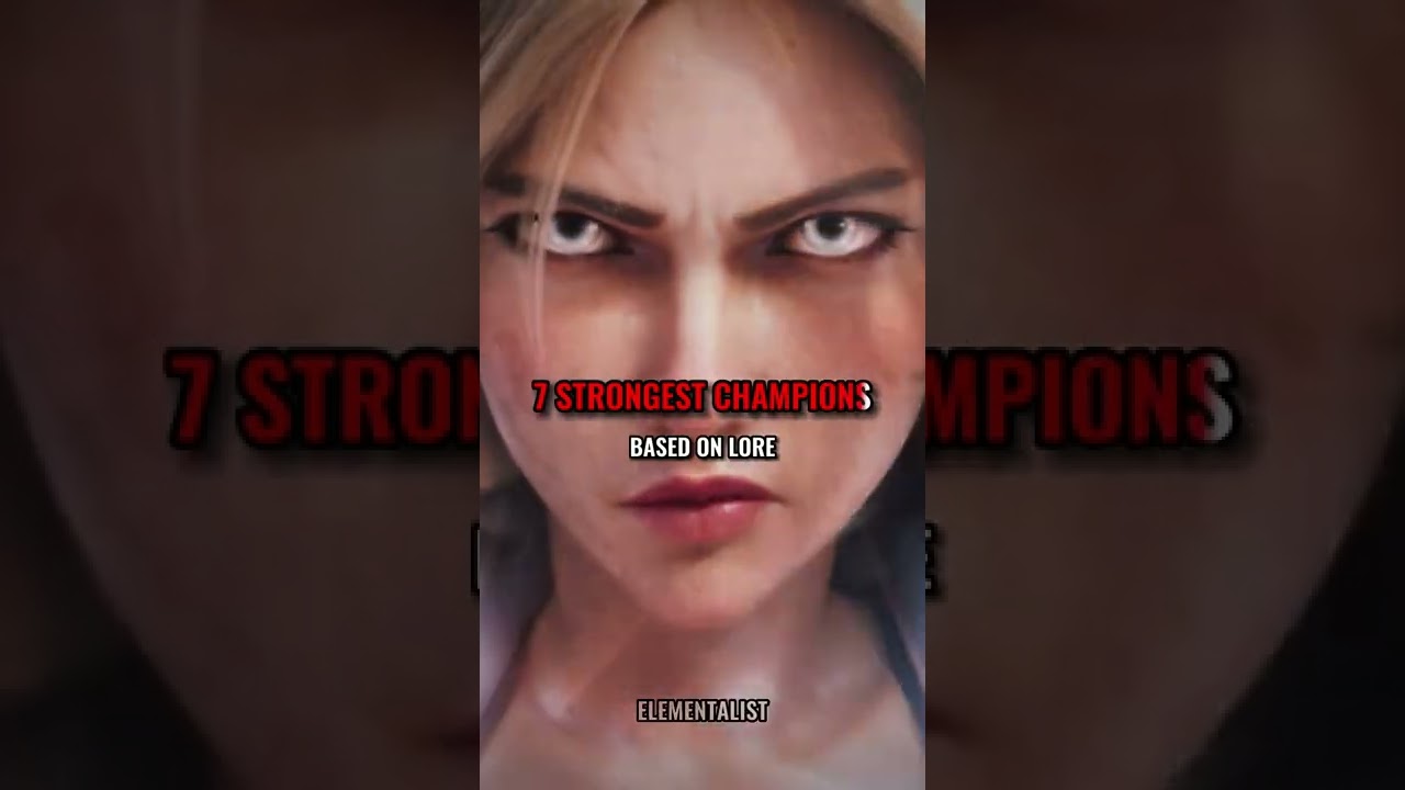 7 Strongest Champions in League of Legends