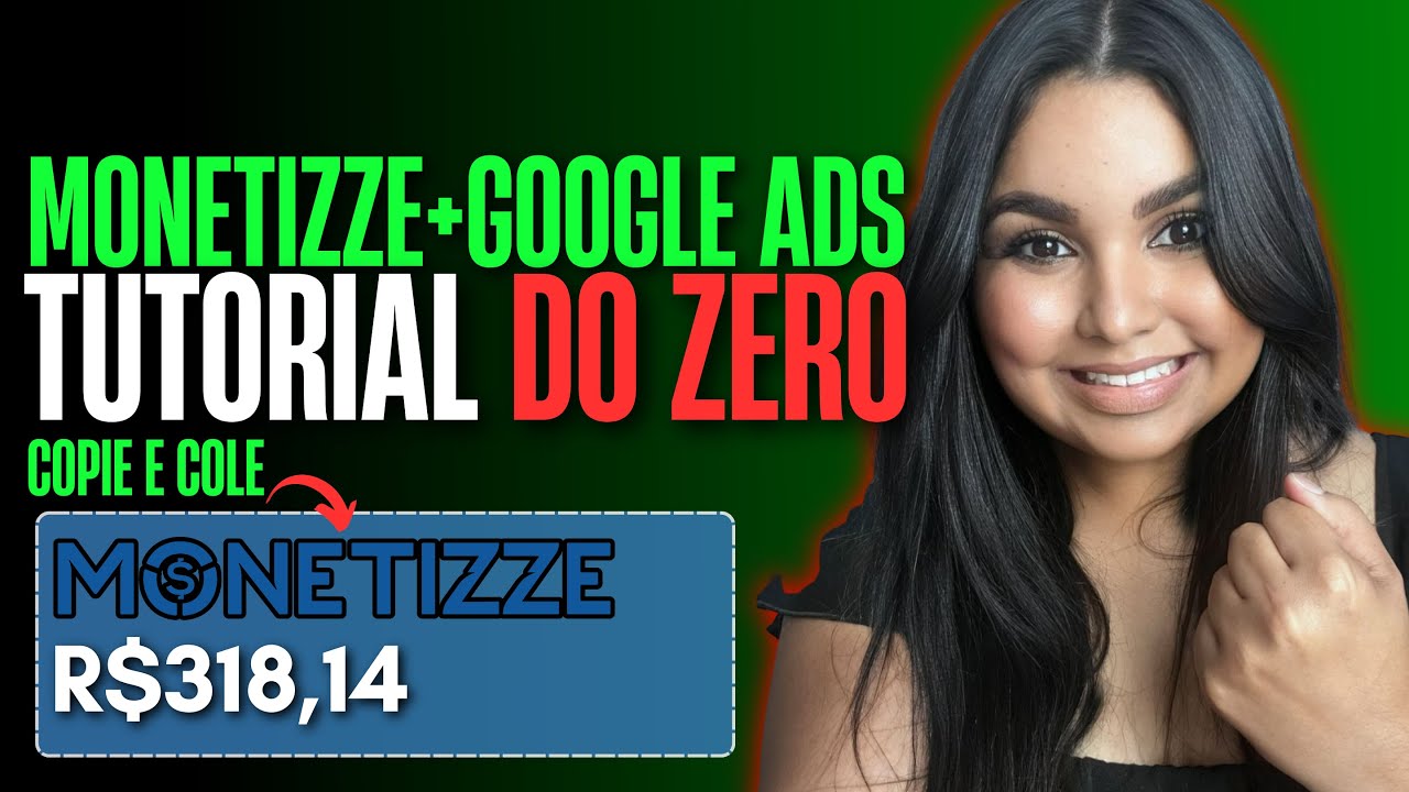 MONETIZZE + GOOGLE ADS: Ganhe R$100/dia fazendo isso