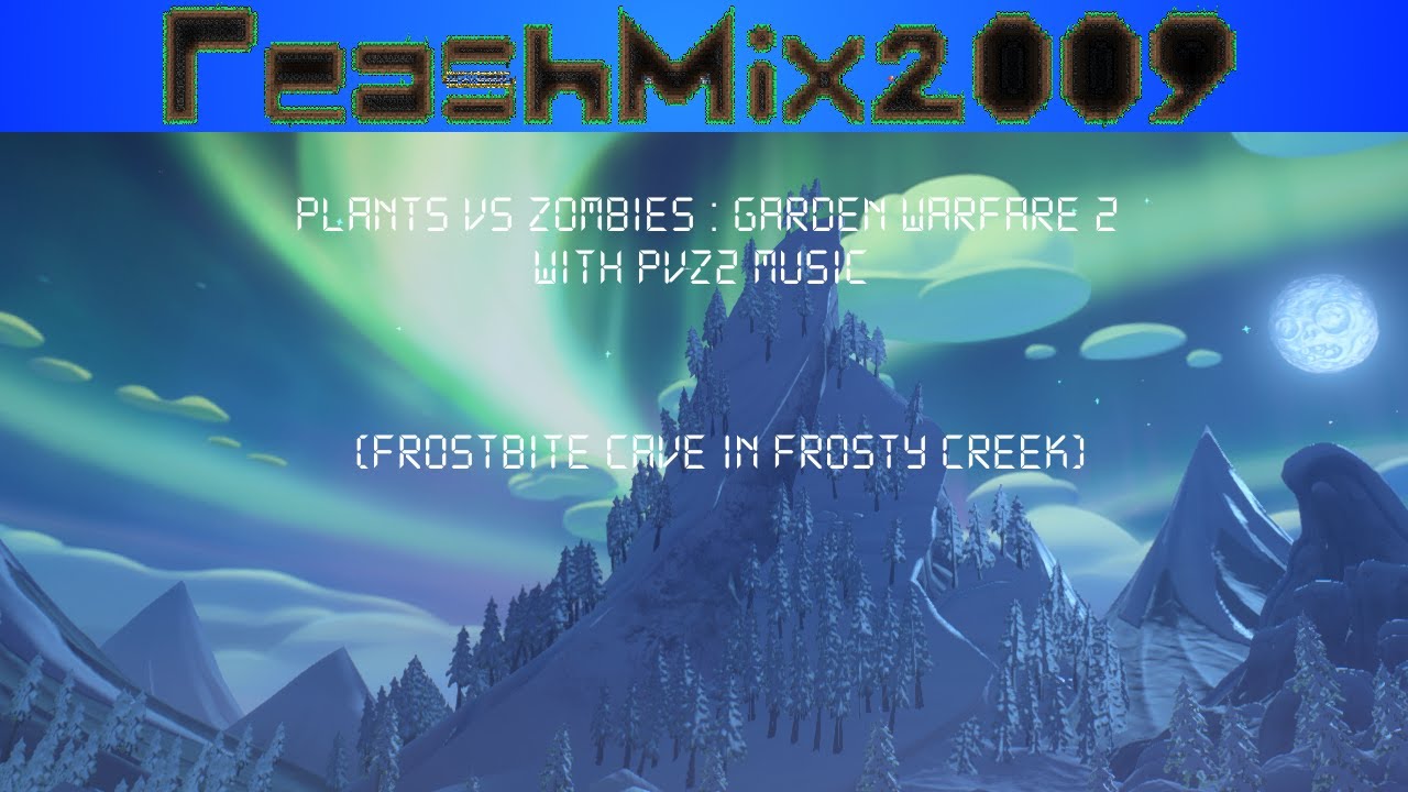 Plants Vs Zombies Garden Warfare 2 With PVZ2 Music (Frostbite Caves In Frosty Creek)
