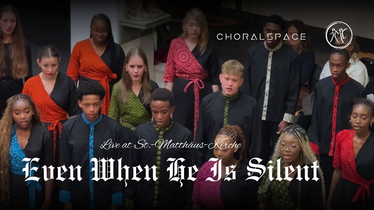Even When He Is Silent (Live at St. Matthäuskirche 2025)