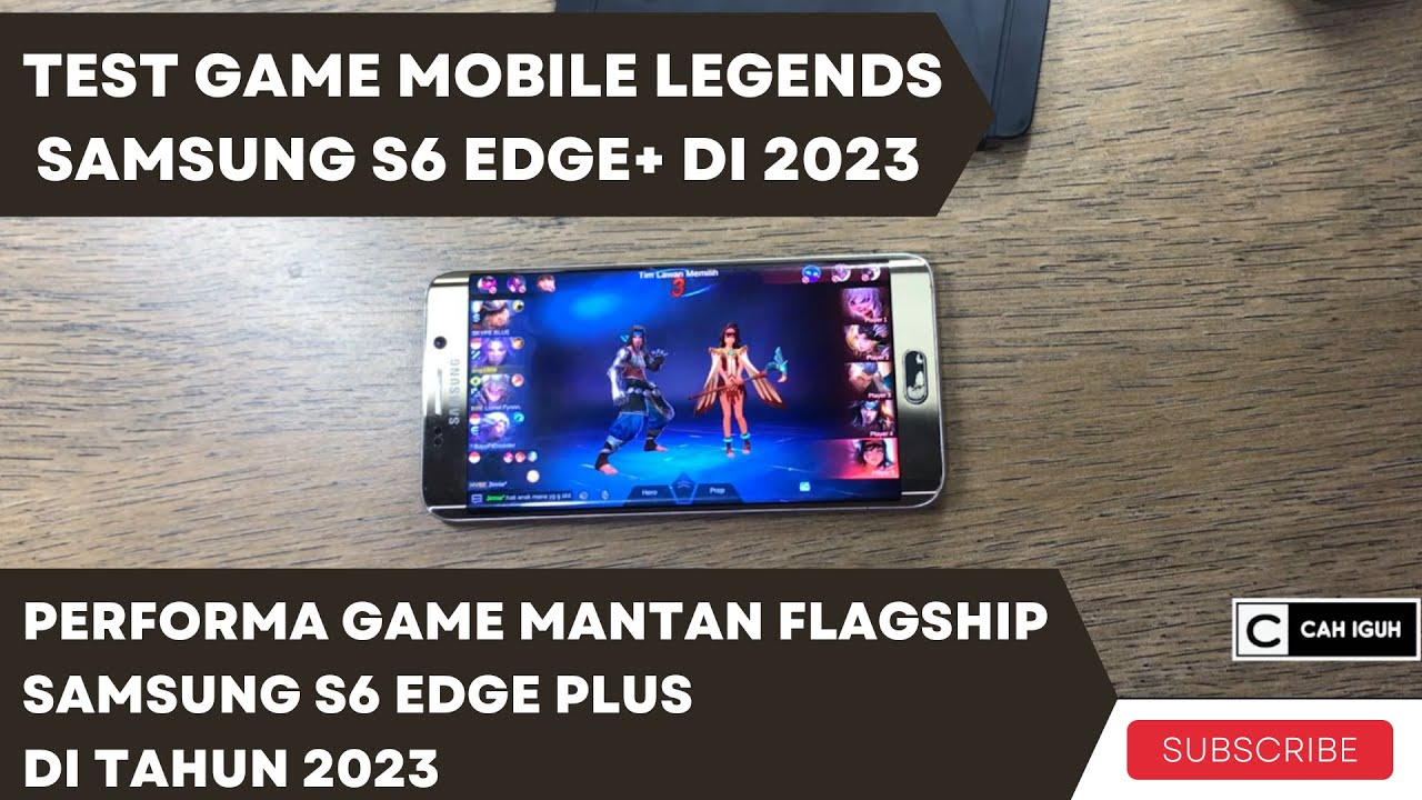 TEST GAME MOBILE LEGENDS DI SAMSUNG S6 EDGE+ / BEGINILAH PERFORMA GAME MANTAN FLAGSHIP SAMSUNG