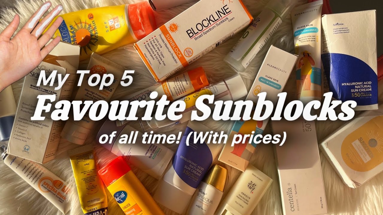 Top 5 Favourite Sunscreens/Sunblocks of ALL TIME 💯