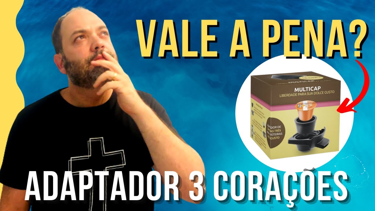 ADAPTADOR MULTICAP - CÁPSULAS 3 CORAÇÕES NA SUA DOLCE GUSTO