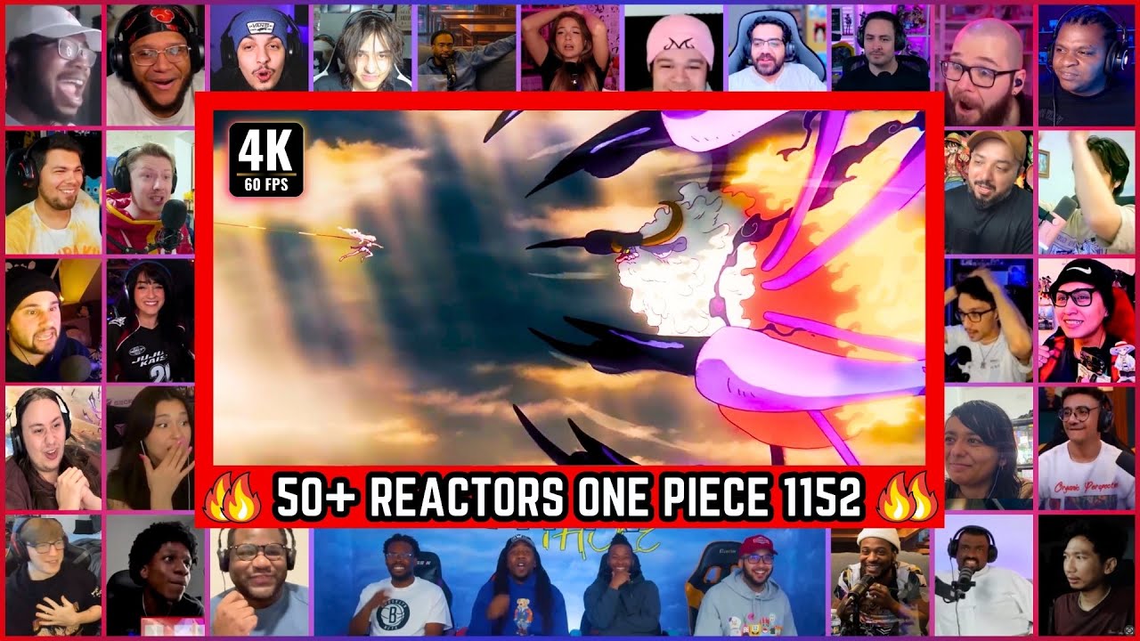 🔥🔥50+ Reactors One Piece Episode 1152 Mega Reaction Mashup -ワンピース 第1152話 リアクションマッシュアップ #onepiece1152
