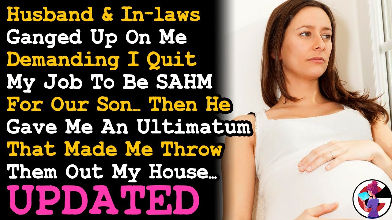Husband & ILs Demanded I Quit My Job & Be A SAHM, Kicked Them Out My House After They Gave Me~ AITA