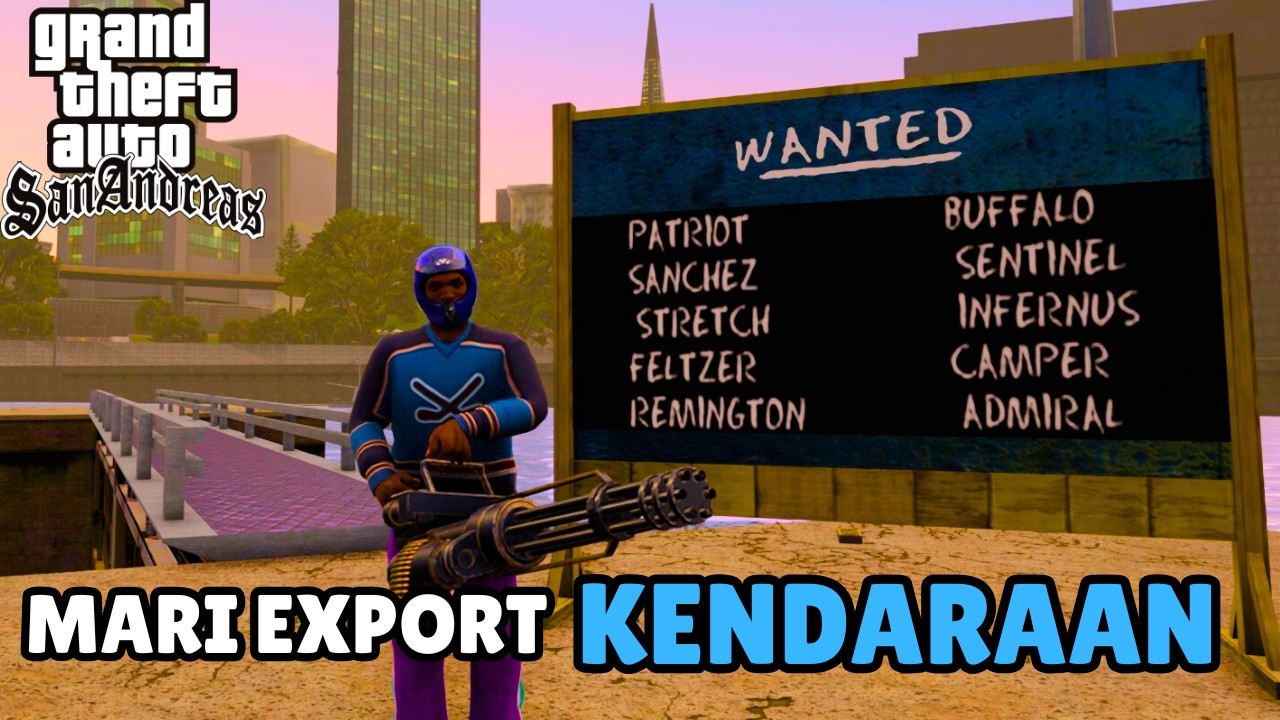 NGABUBURIT DAY 25 KITA JADI PEMBISNIS EXPORT SKUY - Grand Theft Auto San Andreas