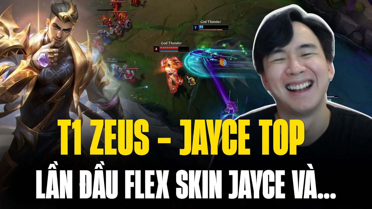 Zeus Có Lần Đầu Sử Dụng Skin Jayce FMVP CKTG 2023 Tại Thách Đấu Hàn Và Cái Kết Đáng Nhớ