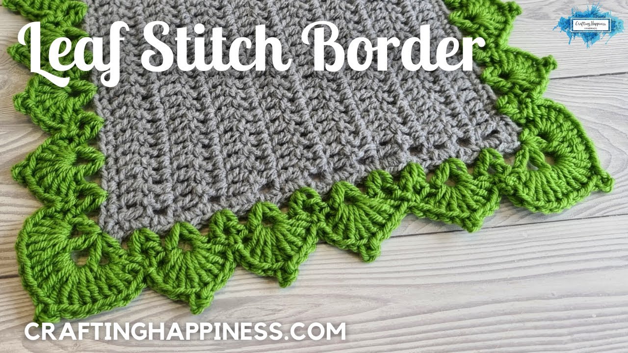 Crochet Leaf Stitch Border For Blankets STEP BY STEP TUTORIAL | Crafting Happiness