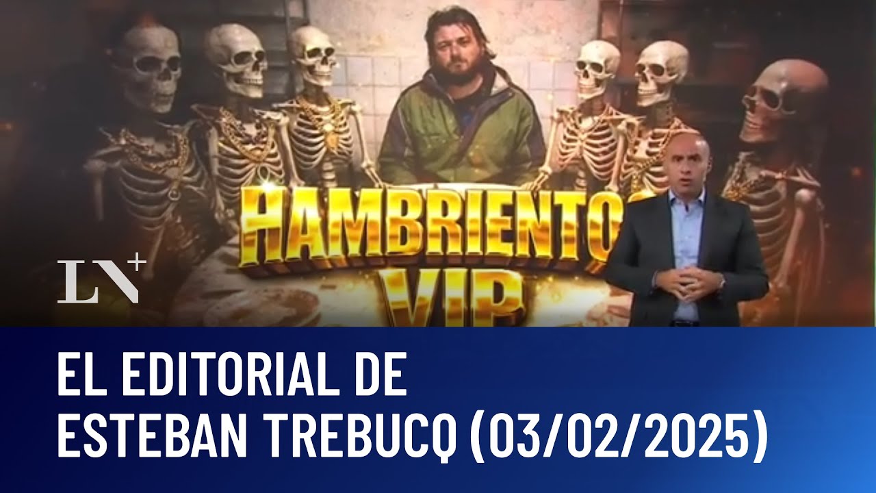 Hambrientos VIP. El editorial de Esteban Trebucq.