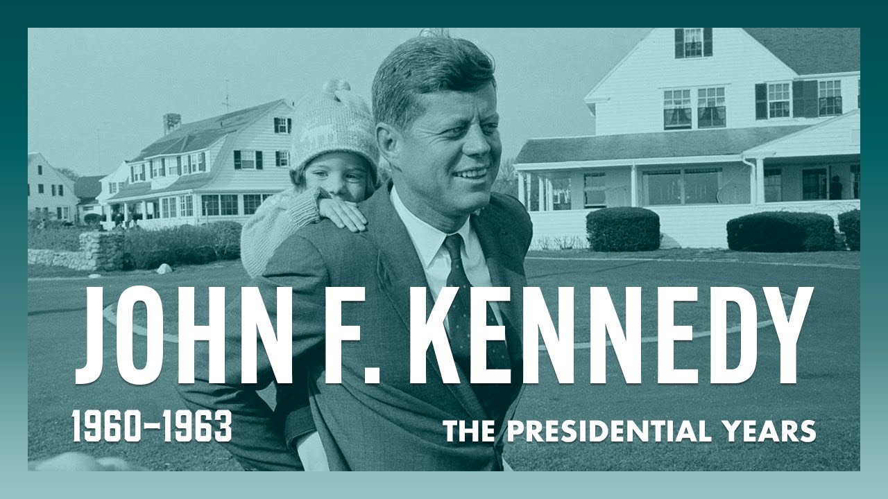 John F. Kennedy -- The Presidential Years