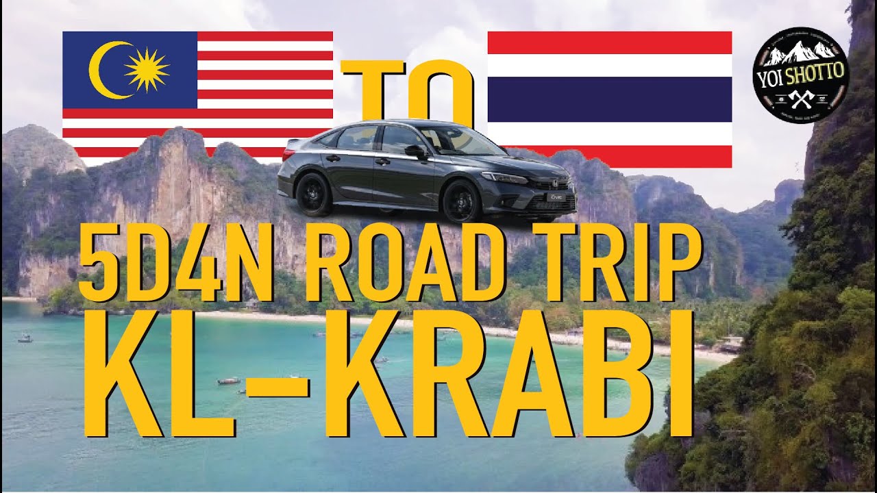 Road Trip dari Kuala Lumpur Malaysia ke Krabi Thailand melalui Bukit Kayu Hitam | Honda Civic FE RS