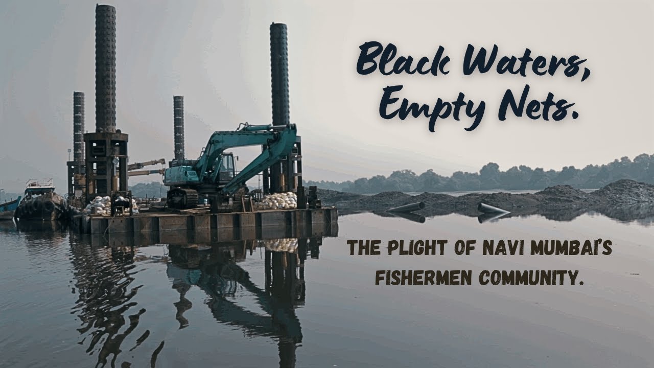Black Waters, Empty Nets: The Plight of Navi Mumbai's Fishermen Community. | Khidki Documentary |
