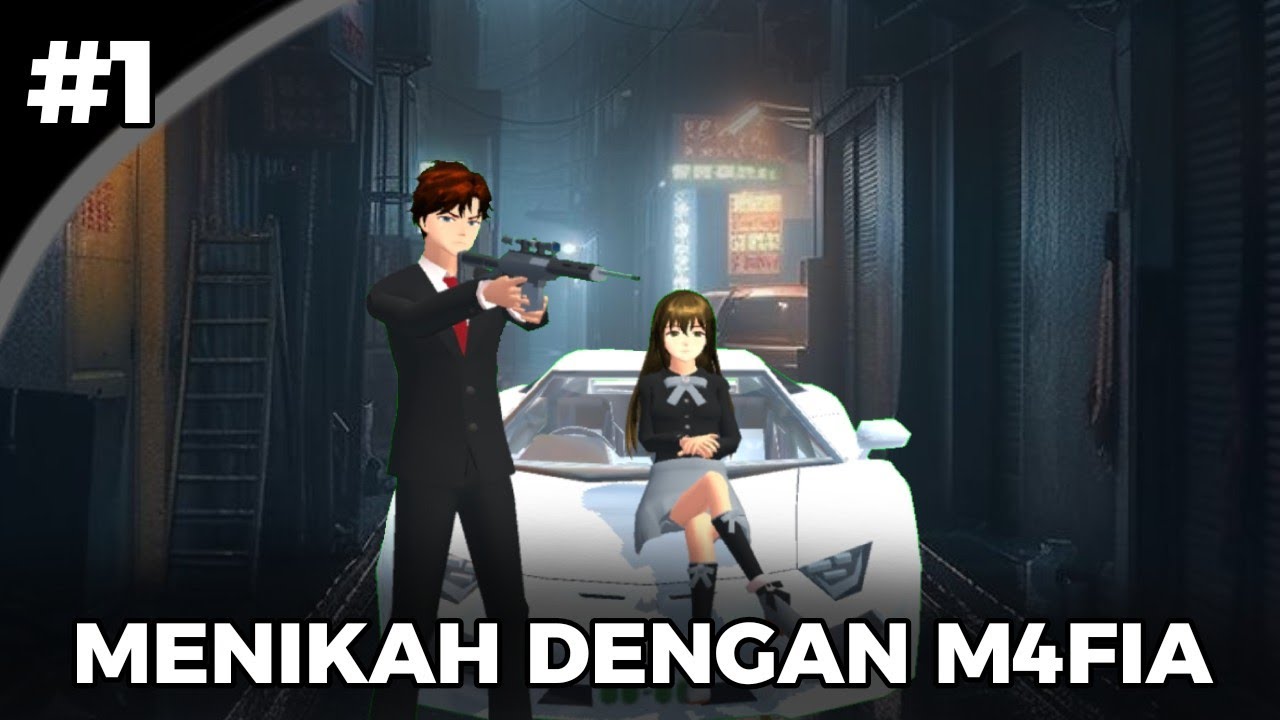 MENIKAH DENGAN M4FIA [Episode 1] 