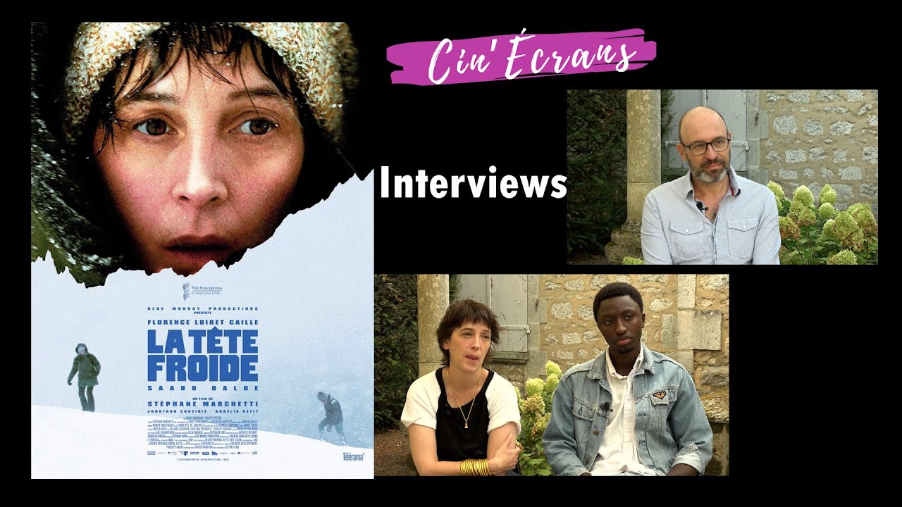 La t&ecirc;te froide - Interview St&eacute;phane Marchetti, Florence Loiret Caille & Saabo Balde