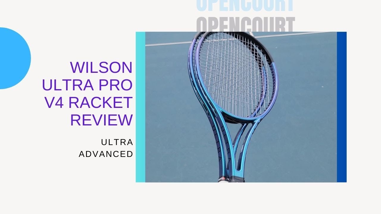Is This The Best Wilson Racket? | Wilson Ultra Pro V4 Racket Review | Open Court