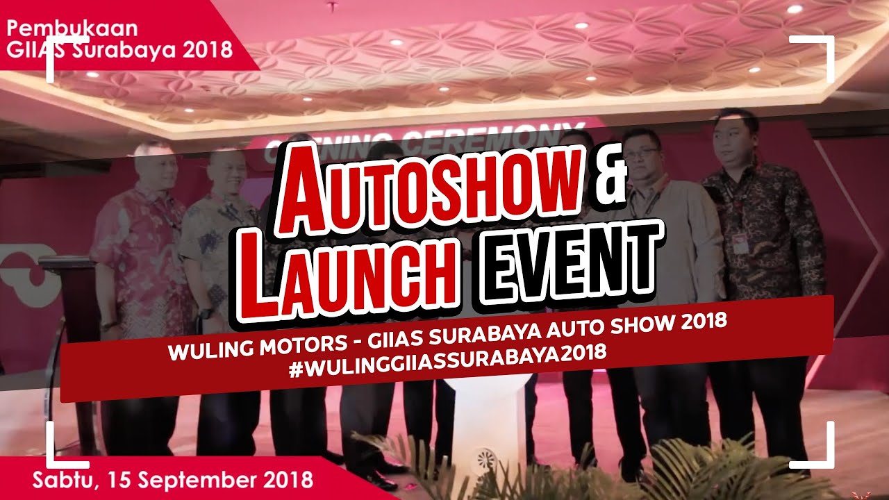 Wuling Motors - GIIAS Surabaya Auto Show 2018 #WulingGIIASSurabaya2018