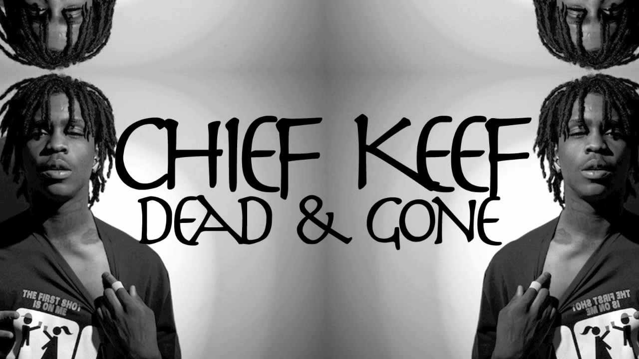 Chief Keef - Dead And Gone (prod. DJ Kenn) (2010)