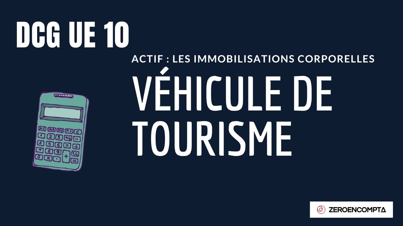 [DCG UE 10] Les immobilisations corporelles : Véhicule de tourisme