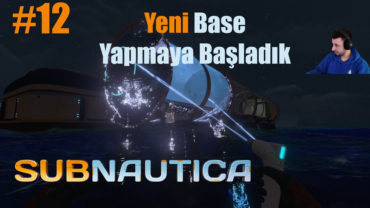 Subnautica - 12. Bölüm : Yeni Base Yapmaya Başladık