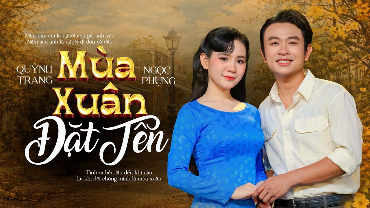 MÙA XUÂN ĐẶT TÊN (St: Ngọc Phụng) - Quỳnh Trang & Ngọc Phụng (Official MV).